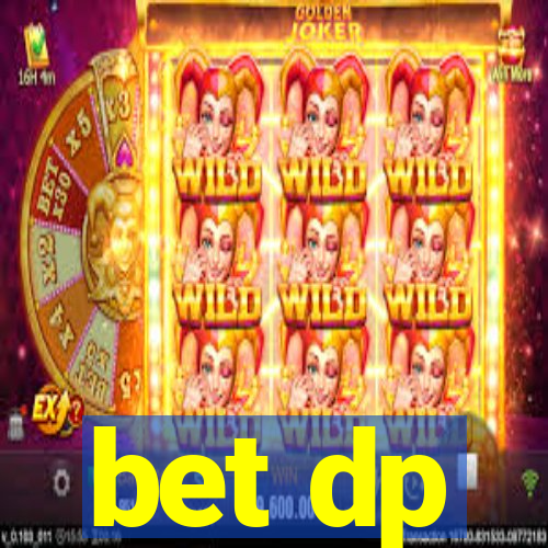 bet dp